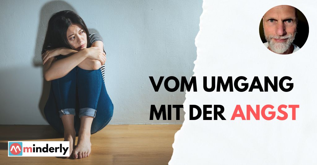 Vom Umgang mit der Angst